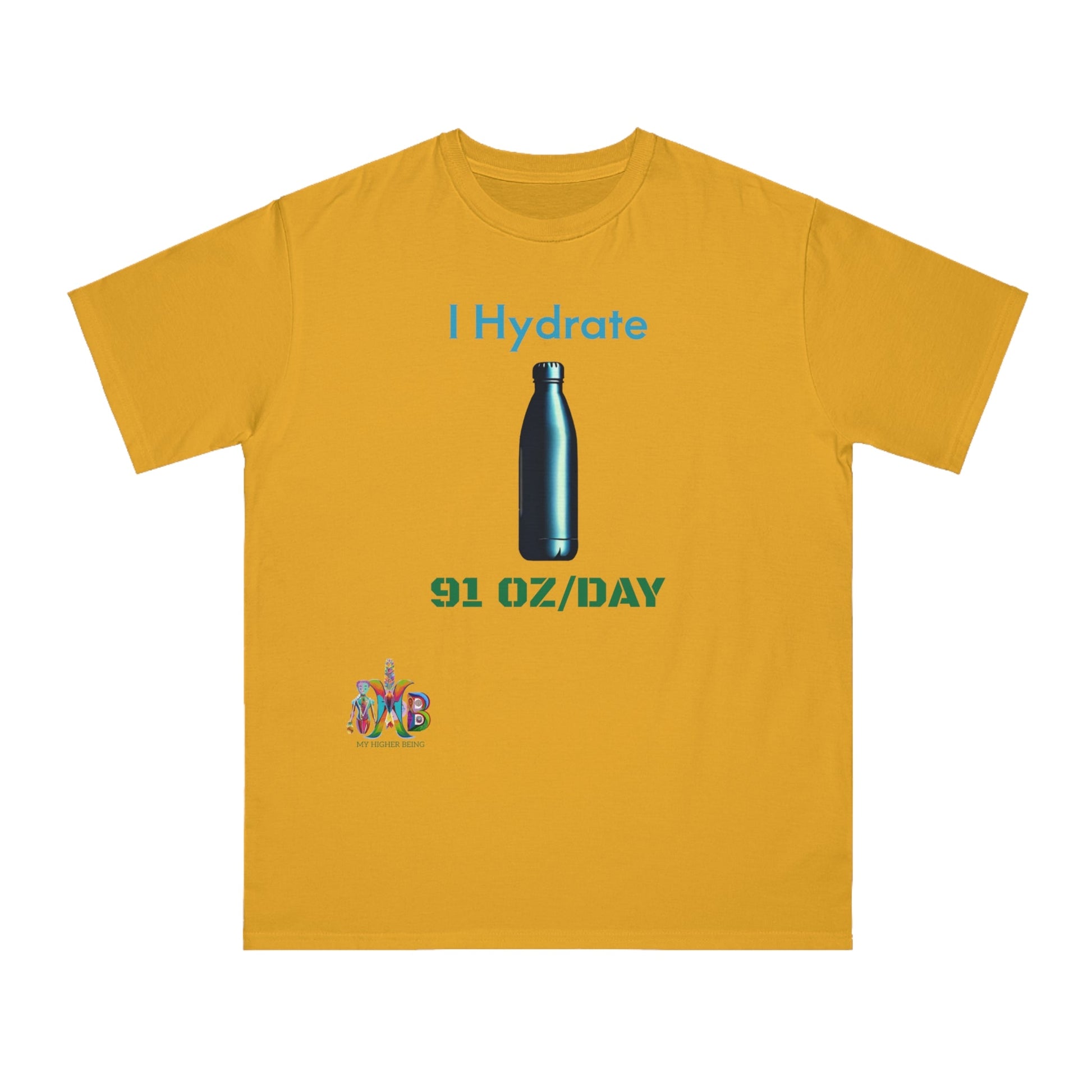 'I Hydrate 91 OZ/DAY'_100% Organic Cotton T-Shirt - My Higher Being