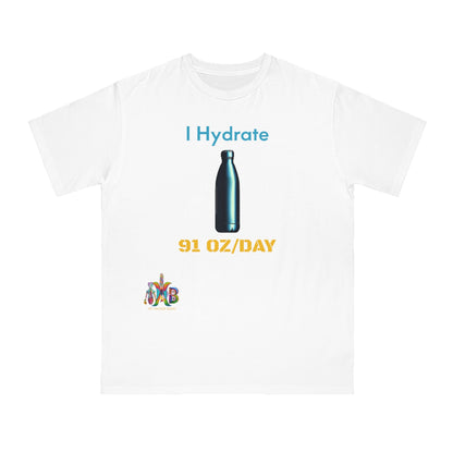 'I Hydrate 91 OZ/DAY'_100% Organic Cotton T-Shirt - My Higher Being