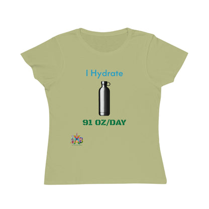 'I Hydrate 91 OZ/DAY'_100% Organic Women's Classic T-Shirt - My Higher Being