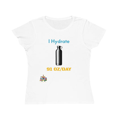 'I Hydrate 91 OZ/DAY'_100% Organic Women's Classic T-Shirt - My Higher Being