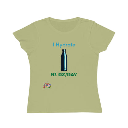 'I Hydrate 91 OZ/DAY'_100% Organic Women's Classic T-Shirt - My Higher Being