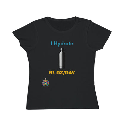 'I Hydrate 91 OZ/DAY'_100% Organic Women's Classic T-Shirt - My Higher Being