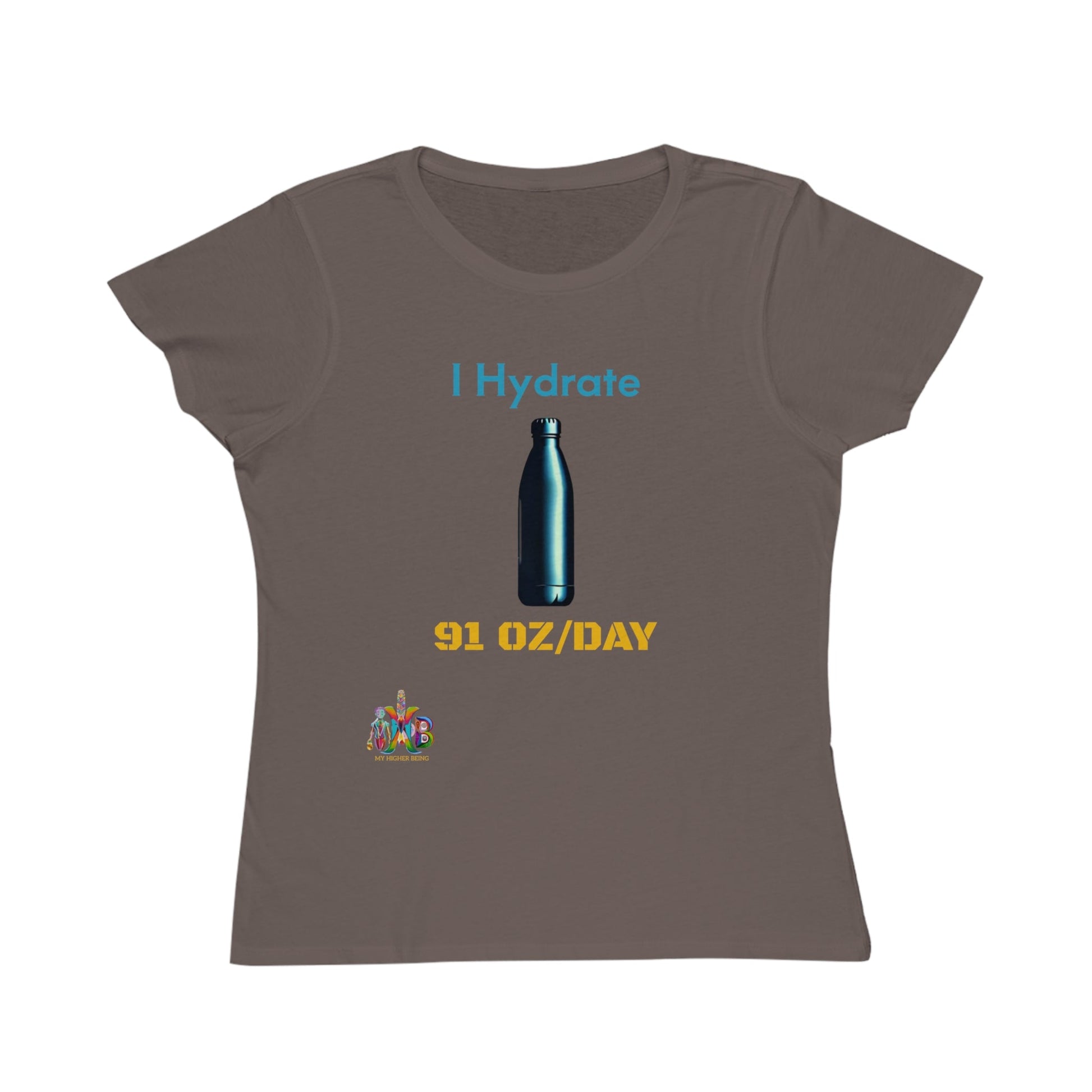 'I Hydrate 91 OZ/DAY'_100% Organic Women's Classic T-Shirt - My Higher Being