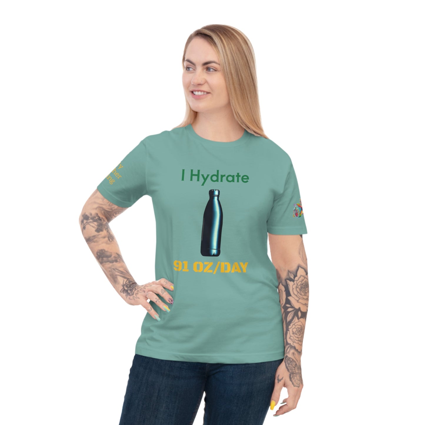 'I Hydrate 91 OZ/DAY' (MHB EDITION)_100% Organic Cotton T-Shirt - My Higher Being