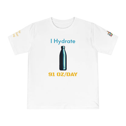 'I Hydrate 91 OZ/DAY' (MHB EDITION)_100% Organic Cotton T-Shirt - My Higher Being