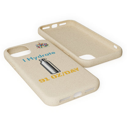 'I Hydrate 91 OZ/DAY'_Plastic Free Biodegradable Phone Case (MHB Edition) - My Higher Being