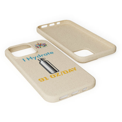 'I Hydrate 91 OZ/DAY'_Plastic Free Biodegradable Phone Case (MHB Edition) - My Higher Being