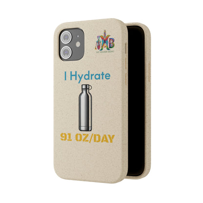 'I Hydrate 91 OZ/DAY'_Plastic Free Biodegradable Phone Case (MHB Edition) - My Higher Being