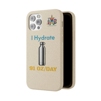 'I Hydrate 91 OZ/DAY'_Plastic Free Biodegradable Phone Case (MHB Edition) - My Higher Being