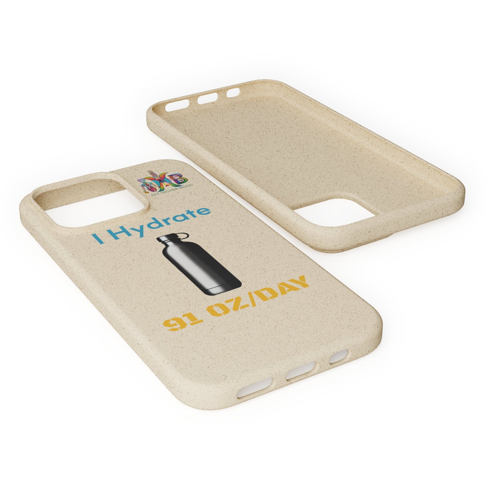 'I Hydrate 91 OZ/DAY'_Plastic Free Biodegradable Phone Case (MHB Edition) - My Higher Being