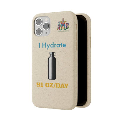 'I Hydrate 91 OZ/DAY'_Plastic Free Biodegradable Phone Case (MHB Edition) - My Higher Being