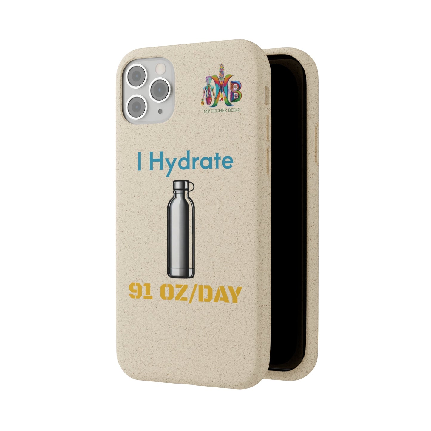 'I Hydrate 91 OZ/DAY'_Plastic Free Biodegradable Phone Case (MHB Edition) - My Higher Being