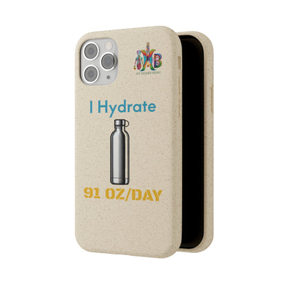 'I Hydrate 91 OZ/DAY'_Plastic Free Biodegradable Phone Case (MHB Edition) - My Higher Being