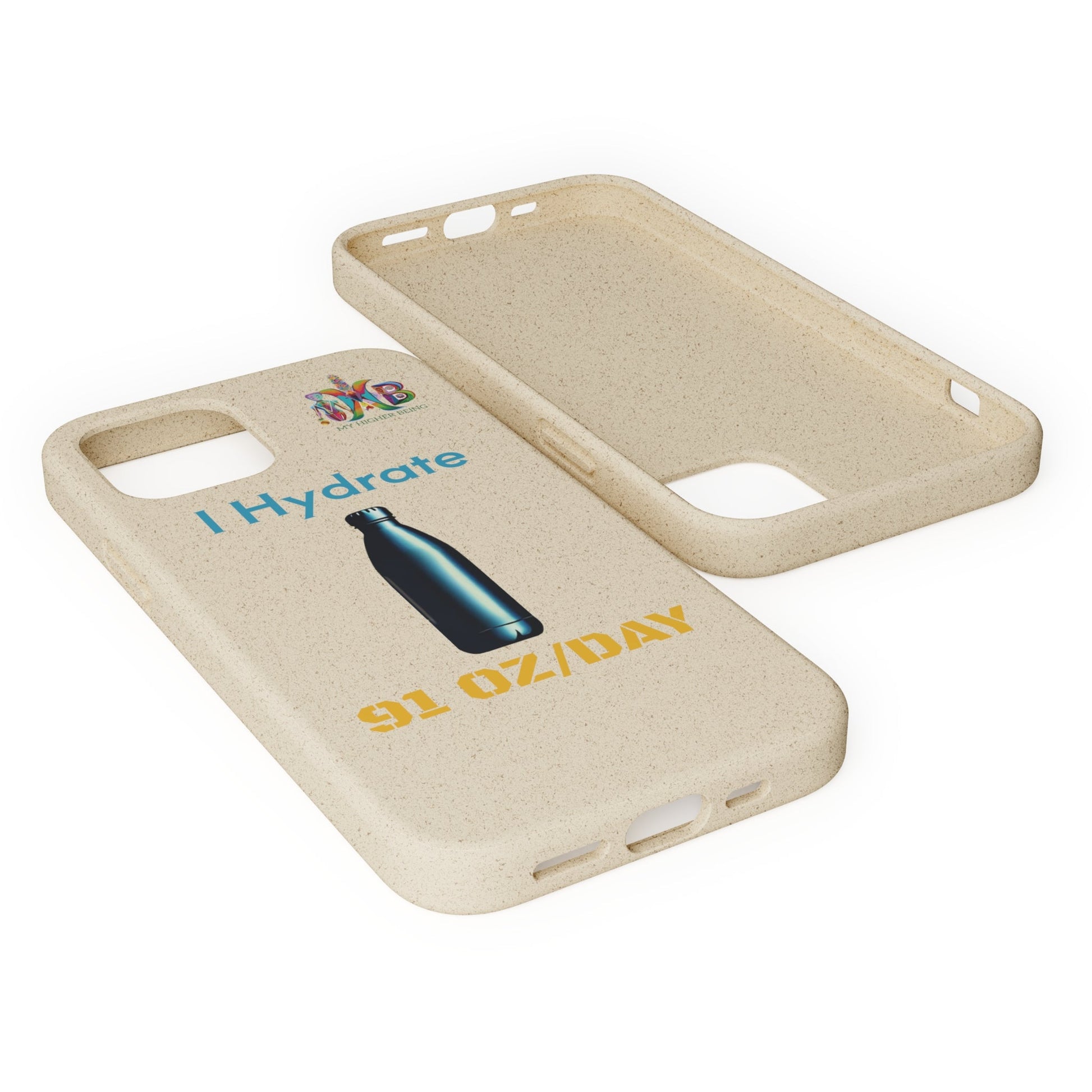 'I Hydrate 91 OZ/DAY'_Plastic Free Biodegradable Phone Case (MHB Edition) - My Higher Being