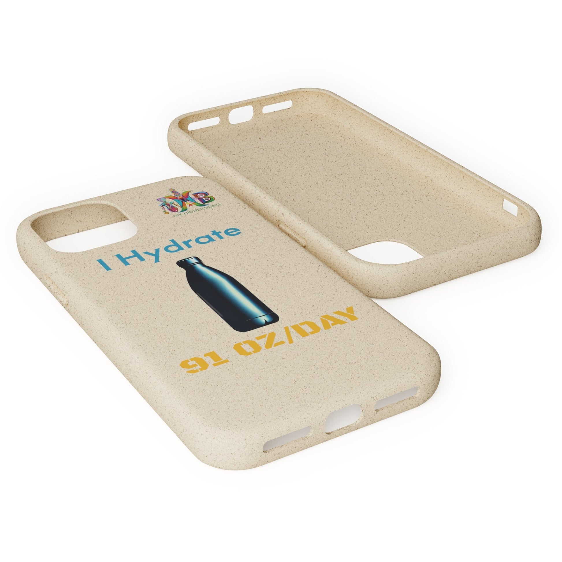 'I Hydrate 91 OZ/DAY'_Plastic Free Biodegradable Phone Case (MHB Edition) - My Higher Being