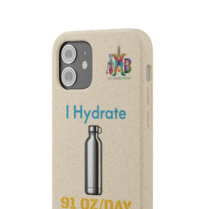 'I Hydrate 91 OZ/DAY'_Plastic Free Biodegradable Phone Case (MHB Edition) - My Higher Being