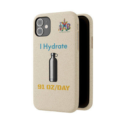 'I Hydrate 91 OZ/DAY'_Plastic Free Biodegradable Phone Case (MHB Edition) - My Higher Being