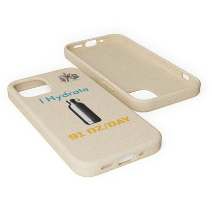 'I Hydrate 91 OZ/DAY'_Plastic Free Biodegradable Phone Case (MHB Edition) - My Higher Being