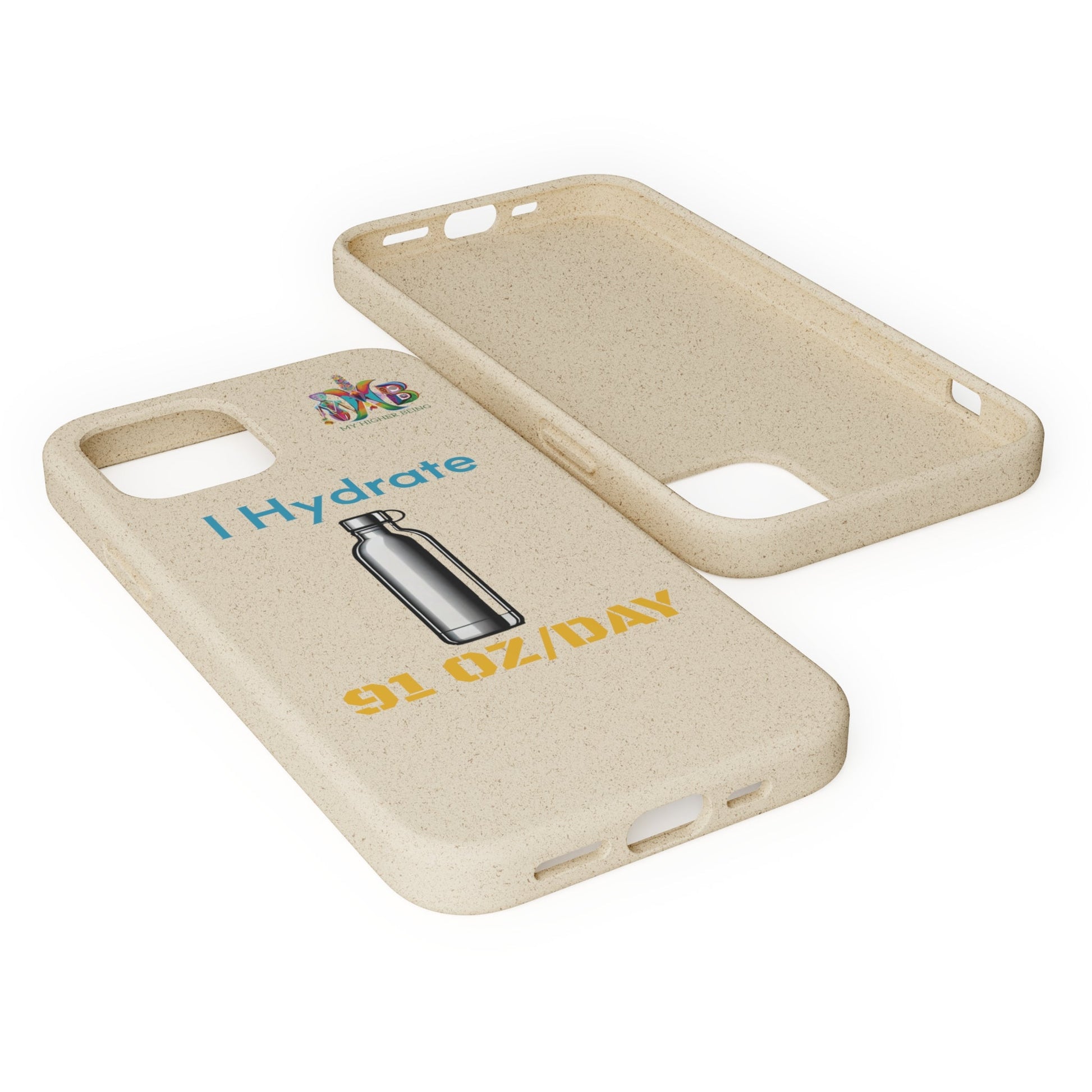 'I Hydrate 91 OZ/DAY'_Plastic Free Biodegradable Phone Case (MHB Edition) - My Higher Being