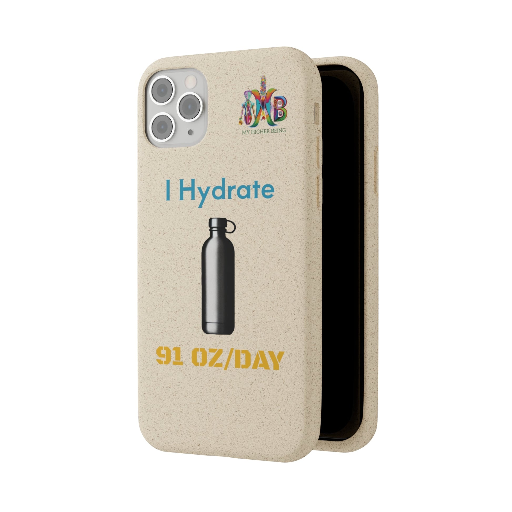 'I Hydrate 91 OZ/DAY'_Plastic Free Biodegradable Phone Case (MHB Edition) - My Higher Being