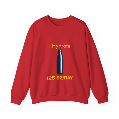 I Hydrate Man's Sweatshirt_125 oz/day - My Higher Being