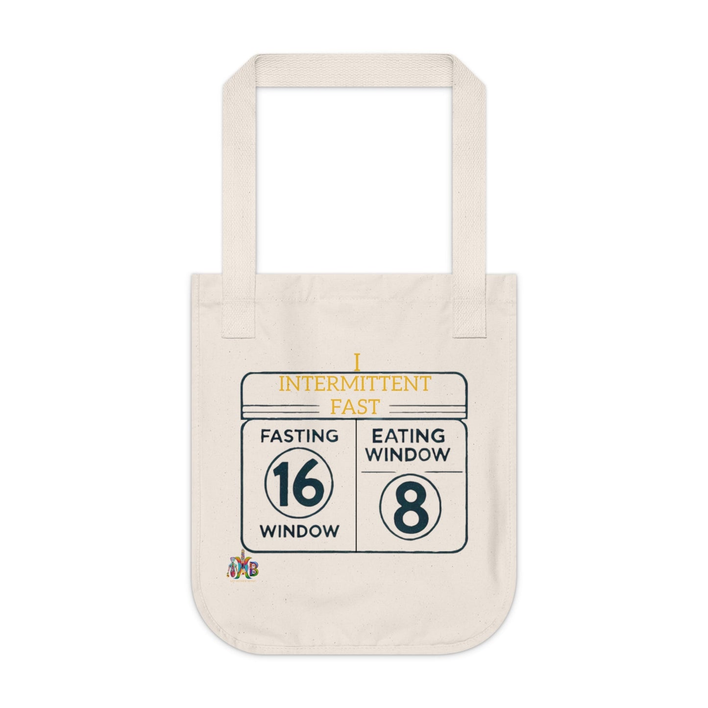 'I Intermittent Fast_16 - 8'_100% Organic Cotton Canvas Tote Bag - My Higher Being