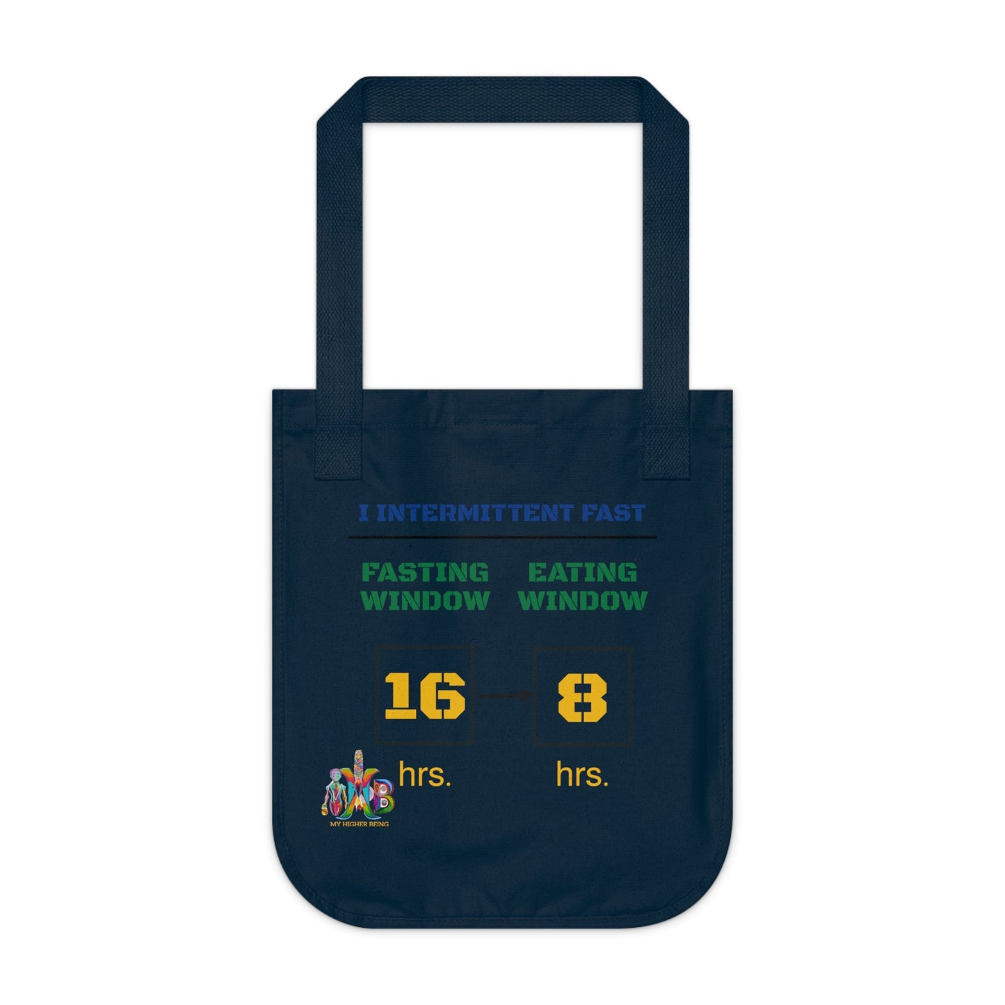 'I Intermittent Fast_16 - 8'_100% Organic Cotton Canvas Tote Bag - My Higher Being