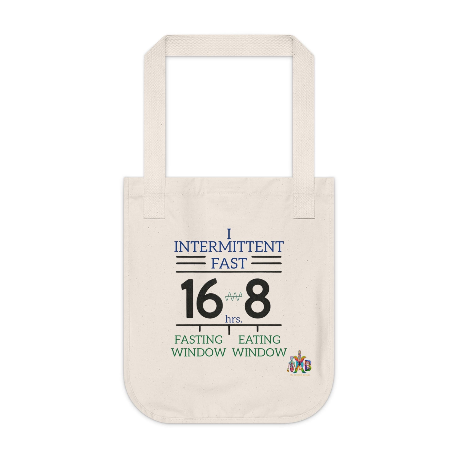 'I Intermittent Fast_16 - 8'_100% Organic Cotton Canvas Tote Bag - My Higher Being