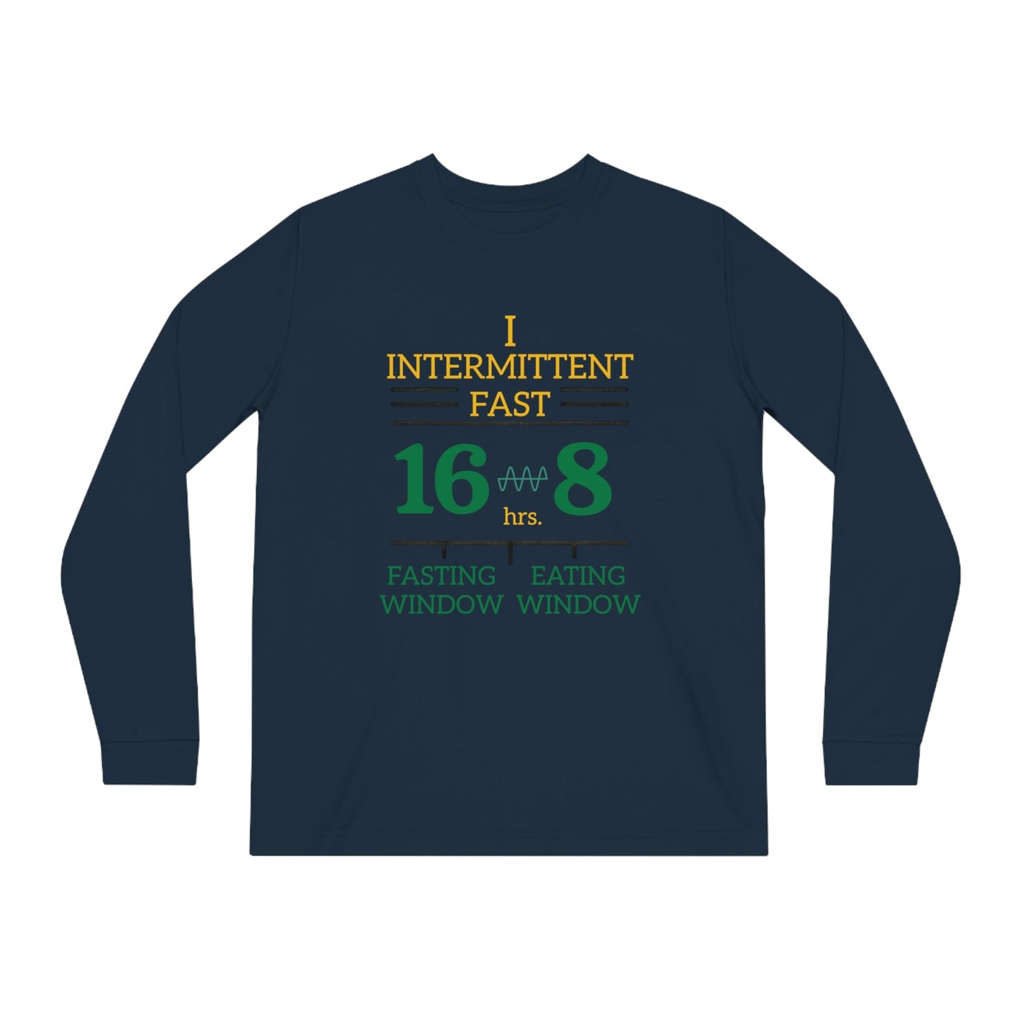 'I Intermittent Fast_16 - 8'_100% Organic Cotton Long Sleeve Tee - My Higher Being