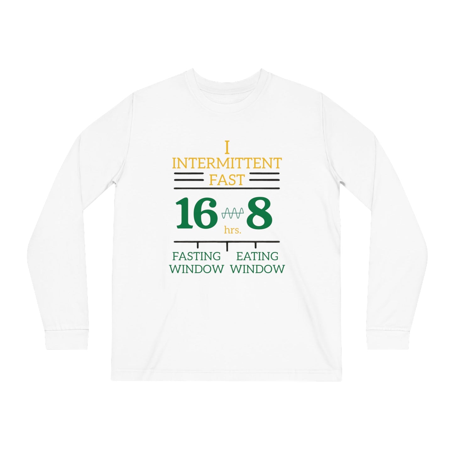 'I Intermittent Fast_16 - 8'_100% Organic Cotton Long Sleeve Tee - My Higher Being