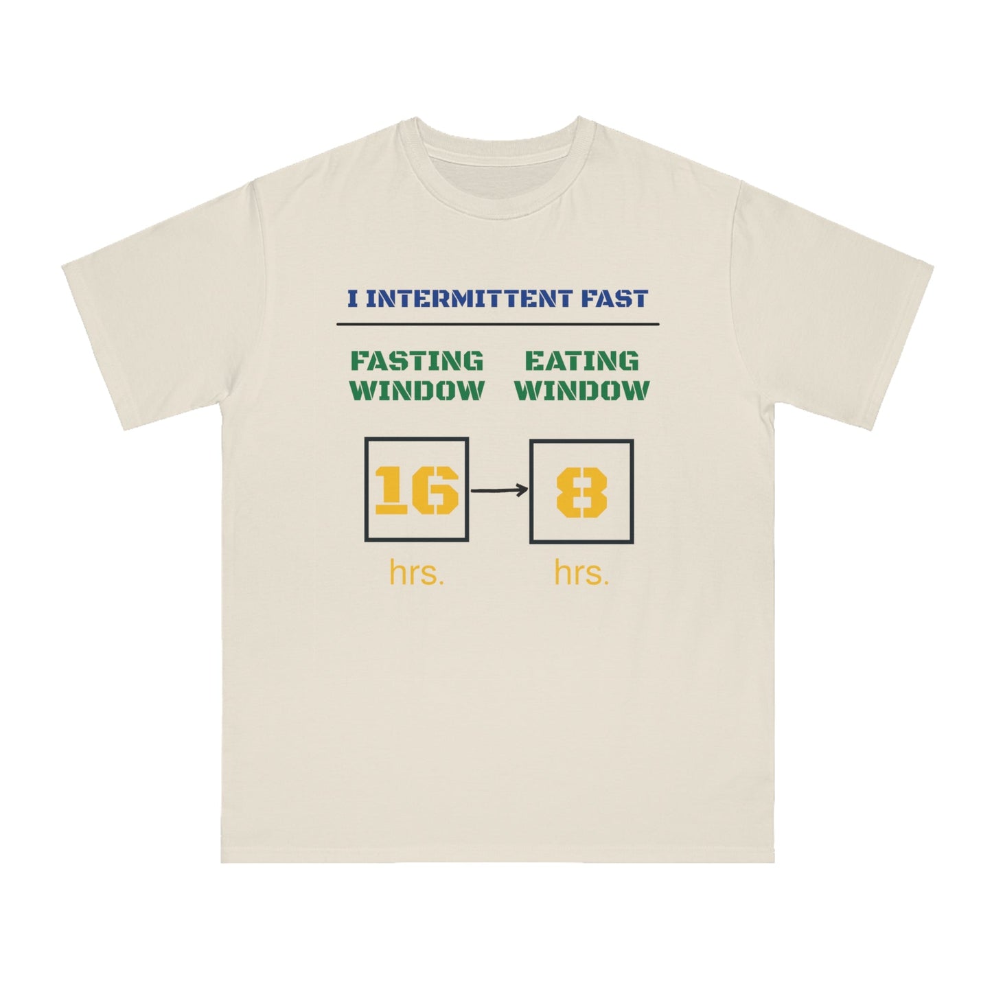 'I Intermittent Fast_16 - 8'_100% Organic Cotton T-Shirt - My Higher Being