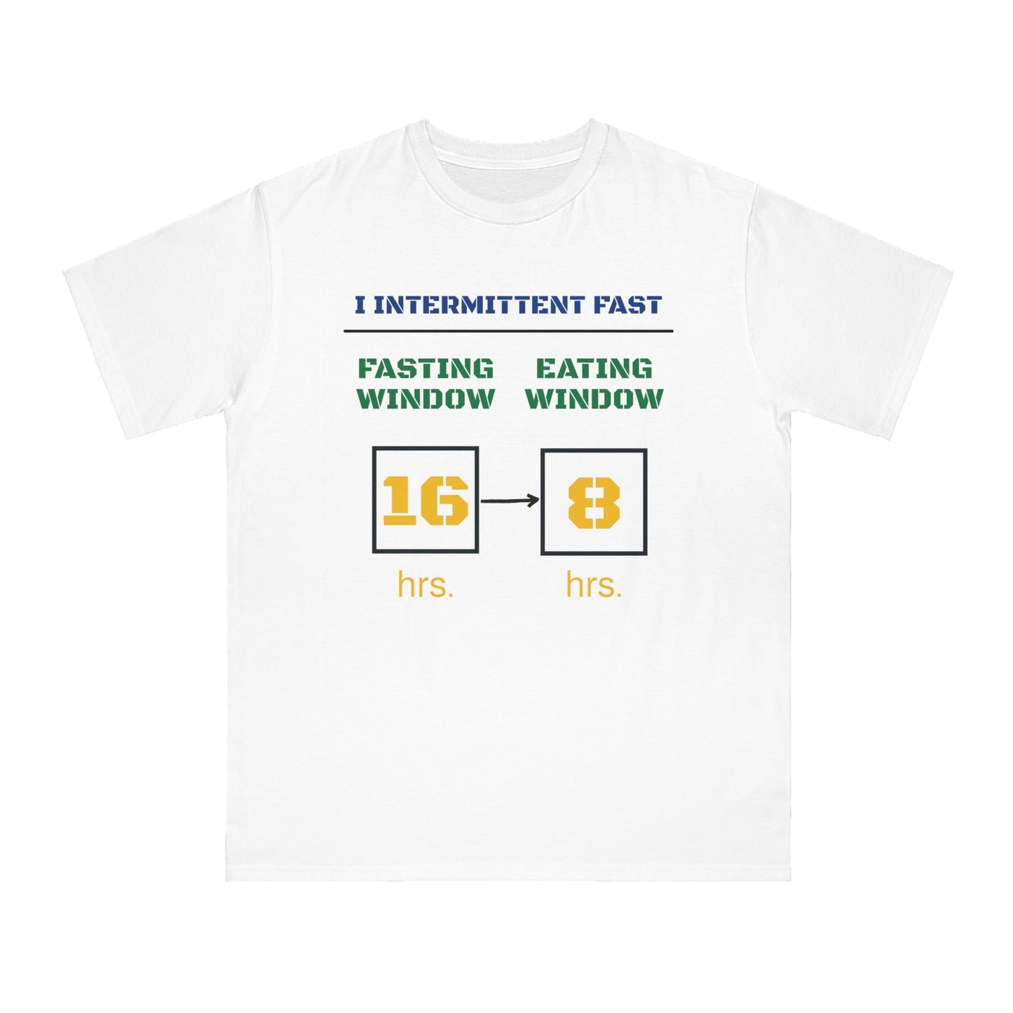 'I Intermittent Fast_16 - 8'_100% Organic Cotton T-Shirt - My Higher Being