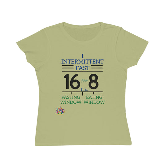 'I Intermittent Fast_16 - 8'_100% Organic Women's Classic T-Shirt - My Higher Being