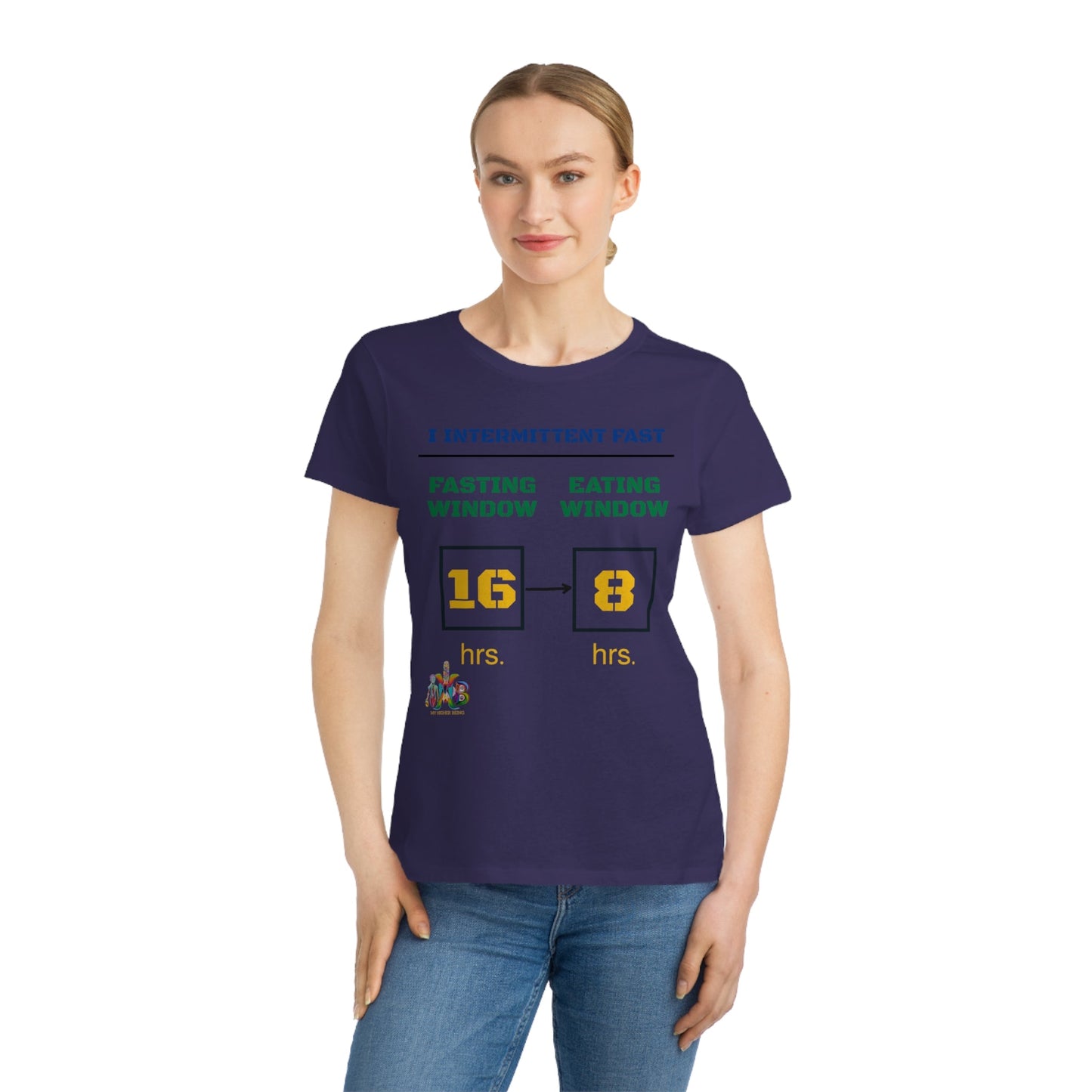 'I Intermittent Fast_16 - 8'_100% Organic Women's Classic T-Shirt - My Higher Being