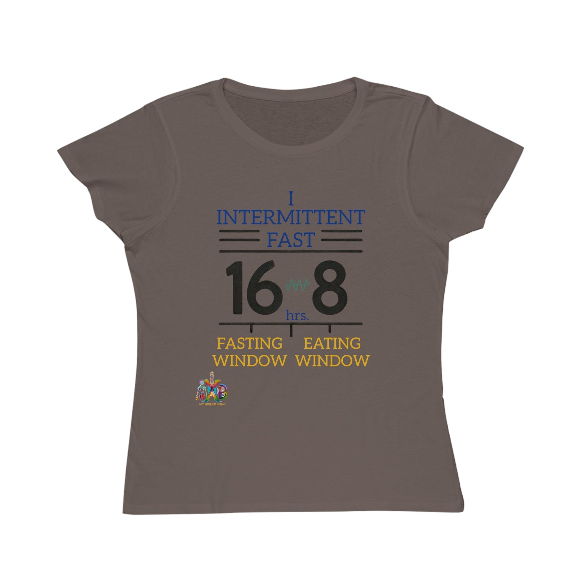 'I Intermittent Fast_16 - 8'_100% Organic Women's Classic T-Shirt - My Higher Being