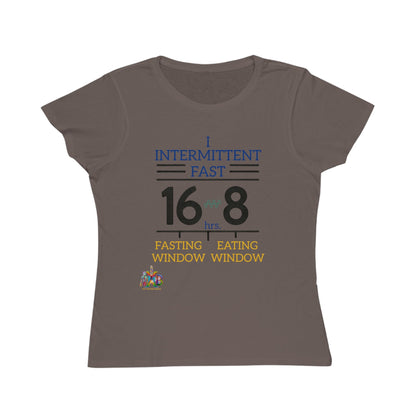 'I Intermittent Fast_16 - 8'_100% Organic Women's Classic T-Shirt - My Higher Being