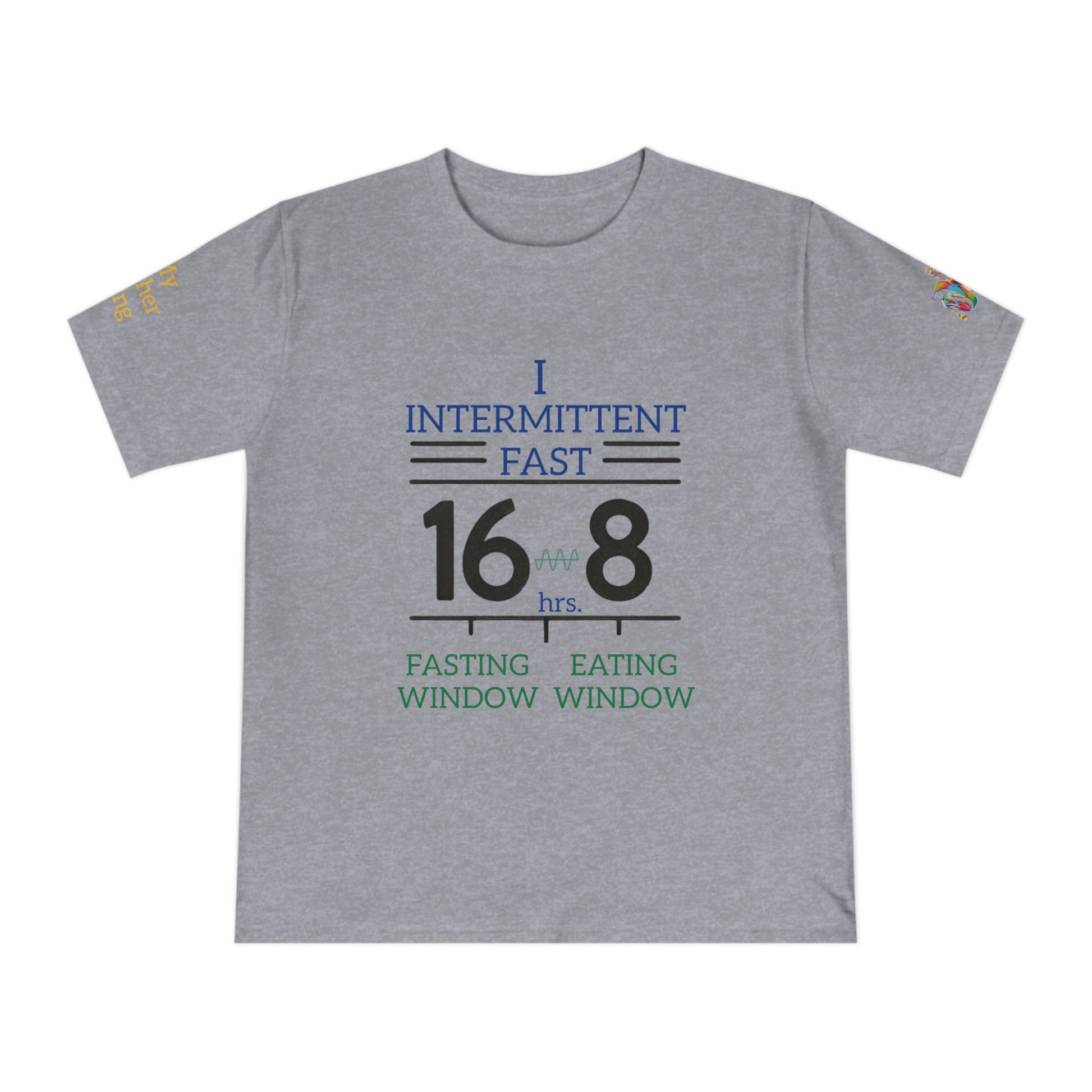 'I Intermittent Fast_16 - 8' (MHB EDITION)_100% Organic Cotton Jersey T-Shirt - My Higher Being