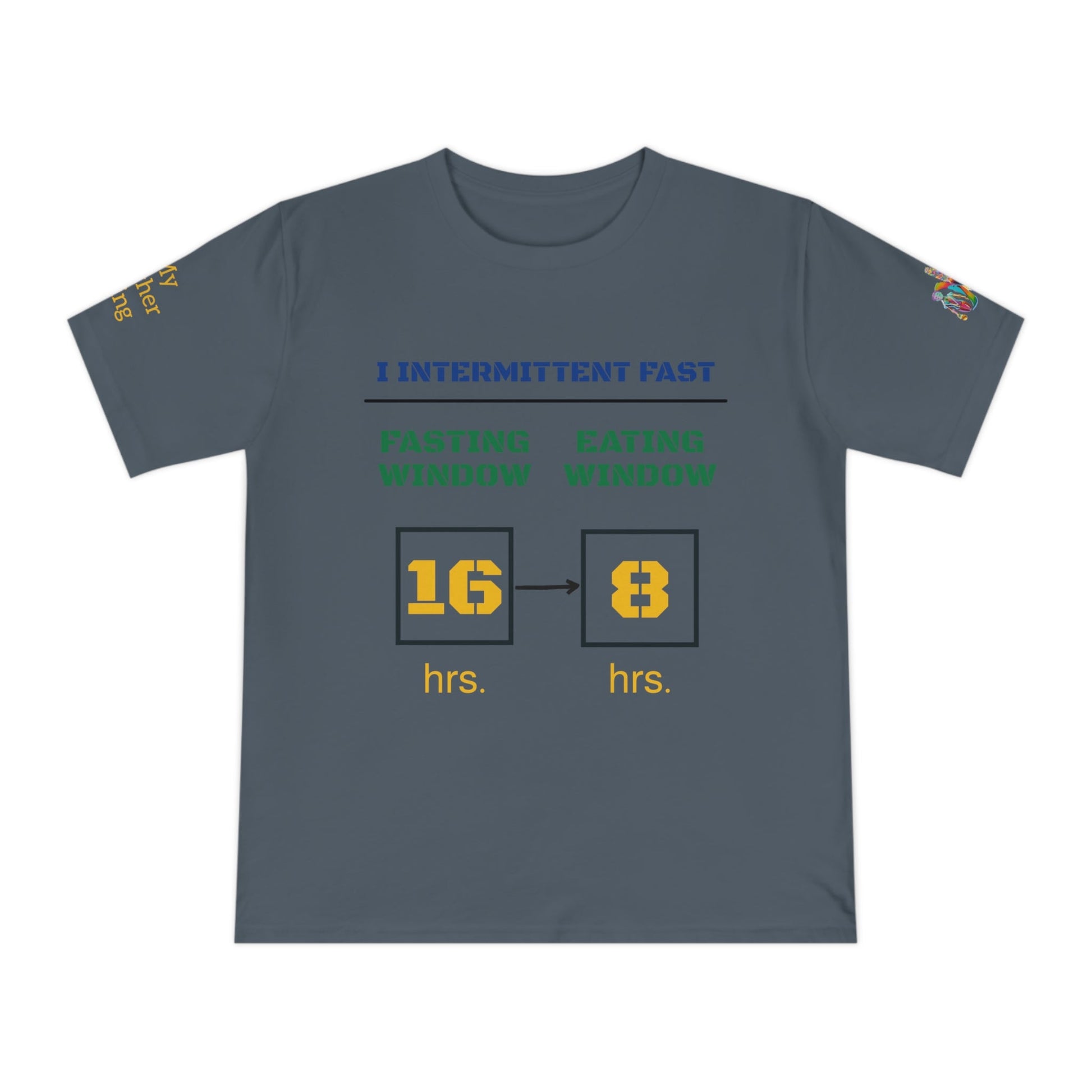 'I Intermittent Fast_16 - 8' (MHB EDITION)_100% Organic Cotton Jersey T-Shirt - My Higher Being