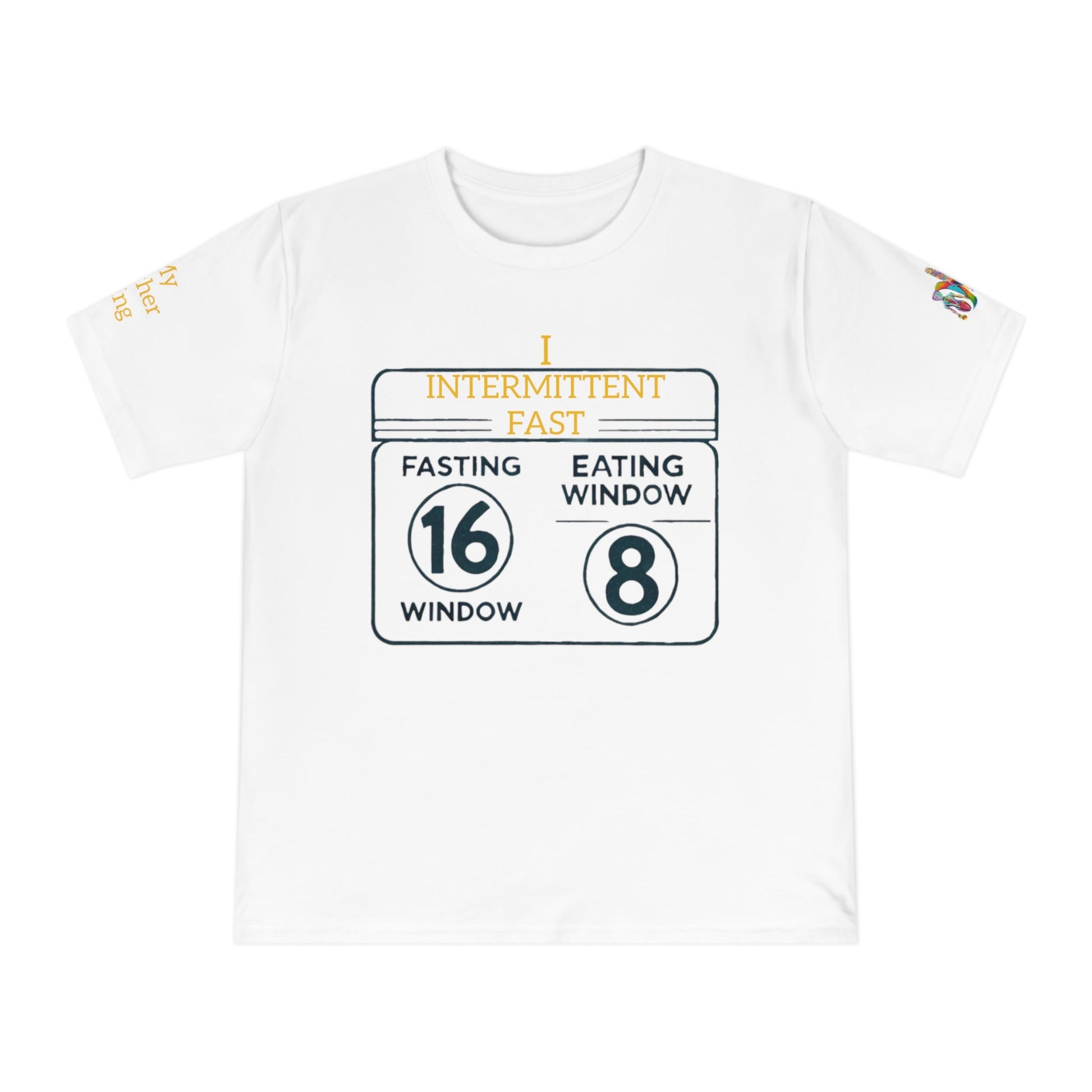 'I Intermittent Fast_16 - 8' (MHB EDITION)_100% Organic Cotton Jersey T-Shirt - My Higher Being