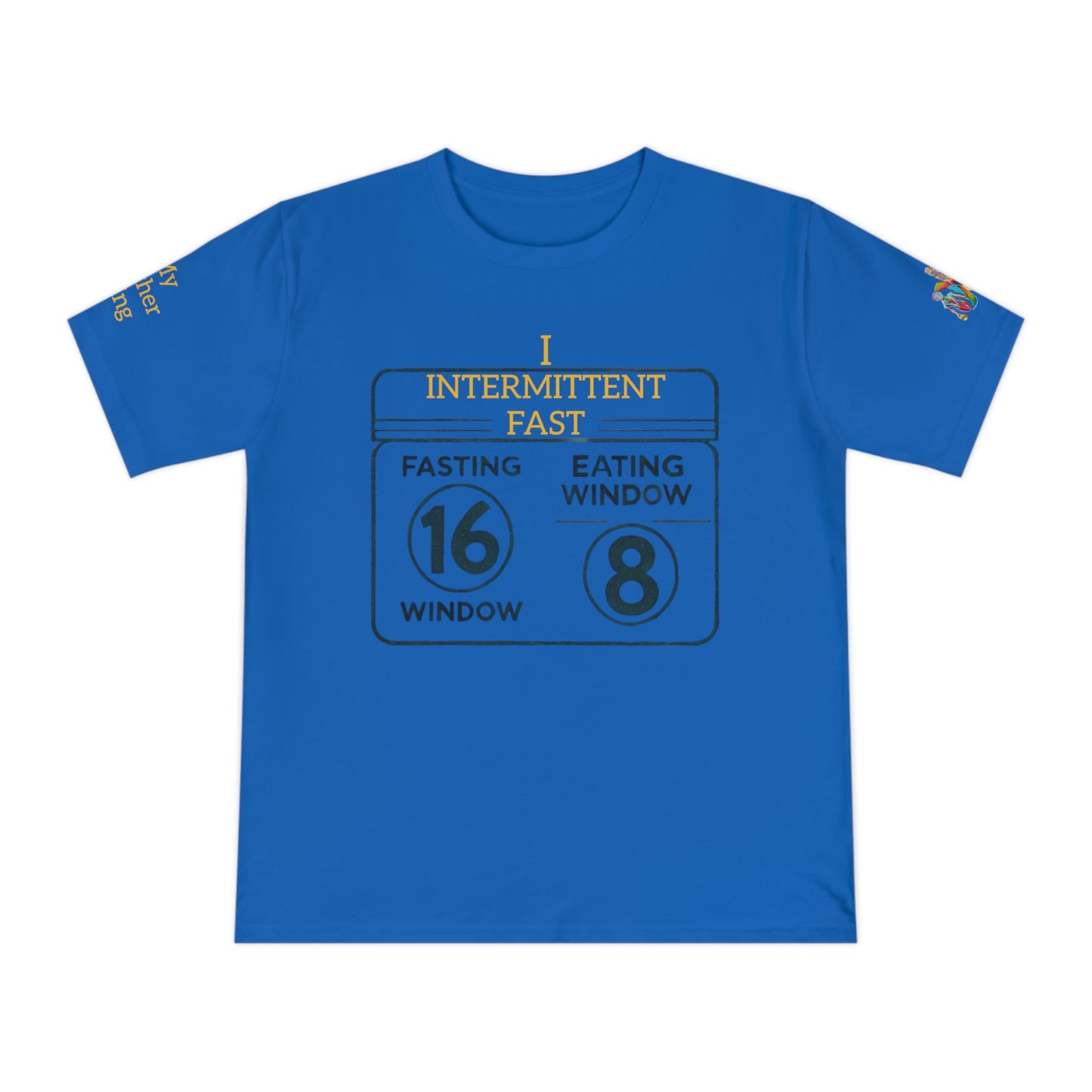 'I Intermittent Fast_16 - 8' (MHB EDITION)_100% Organic Cotton Jersey T-Shirt - My Higher Being