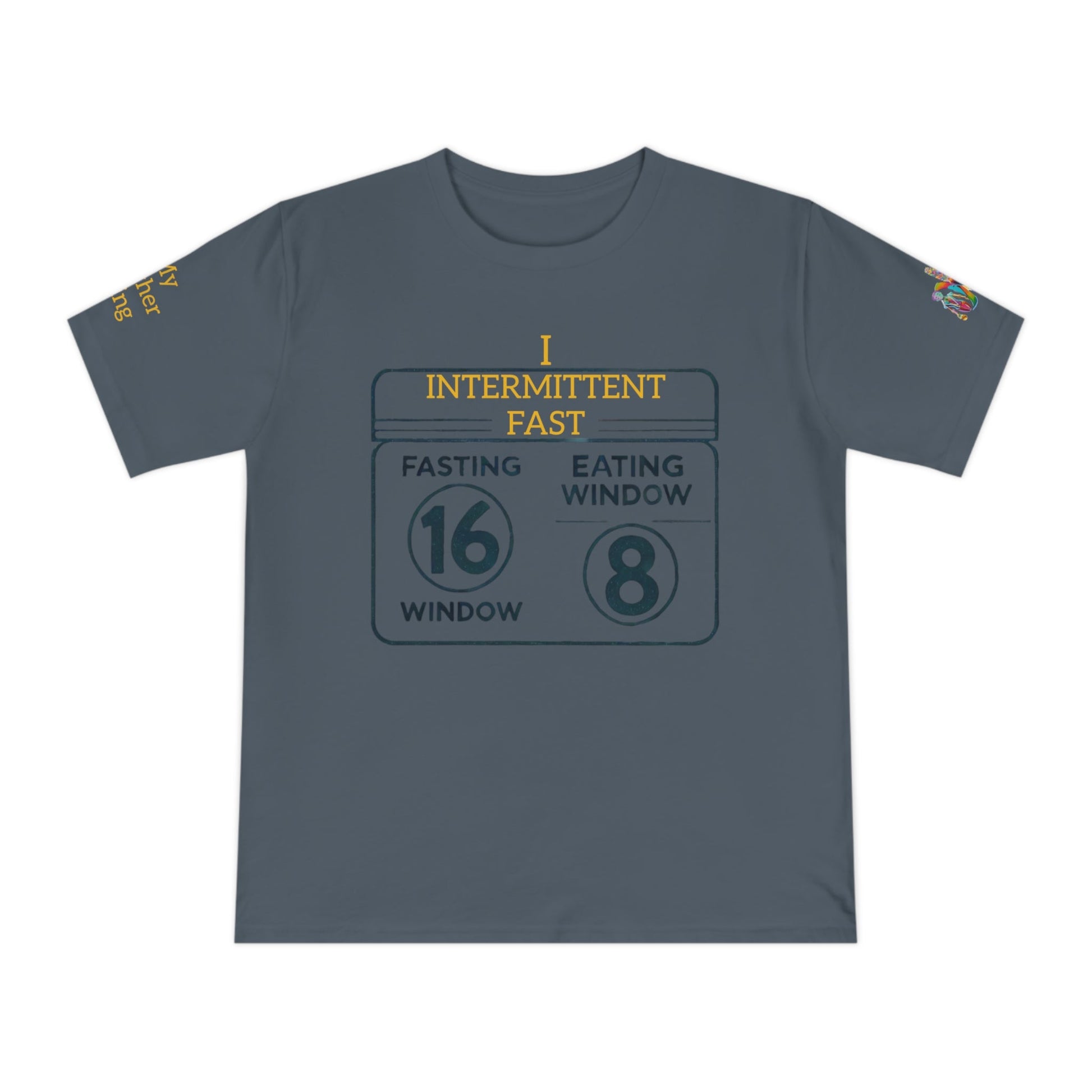 'I Intermittent Fast_16 - 8' (MHB EDITION)_100% Organic Cotton Jersey T-Shirt - My Higher Being