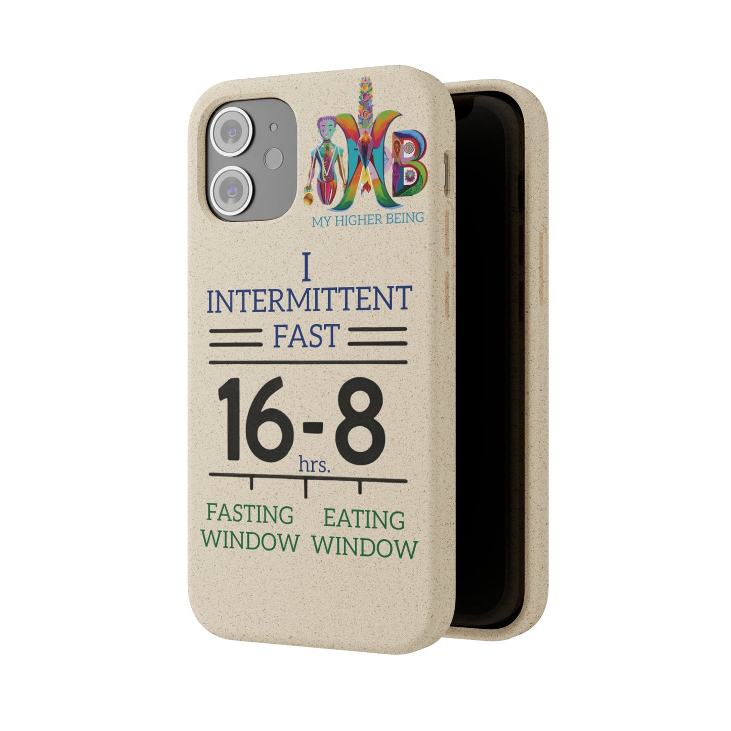 'I Intermittent Fast_16 - 8'_Plastic Free Biodegradable Phone Case (MHB Edition) - My Higher Being