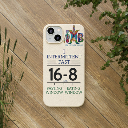 'I Intermittent Fast_16 - 8'_Plastic Free Biodegradable Phone Case (MHB Edition) - My Higher Being