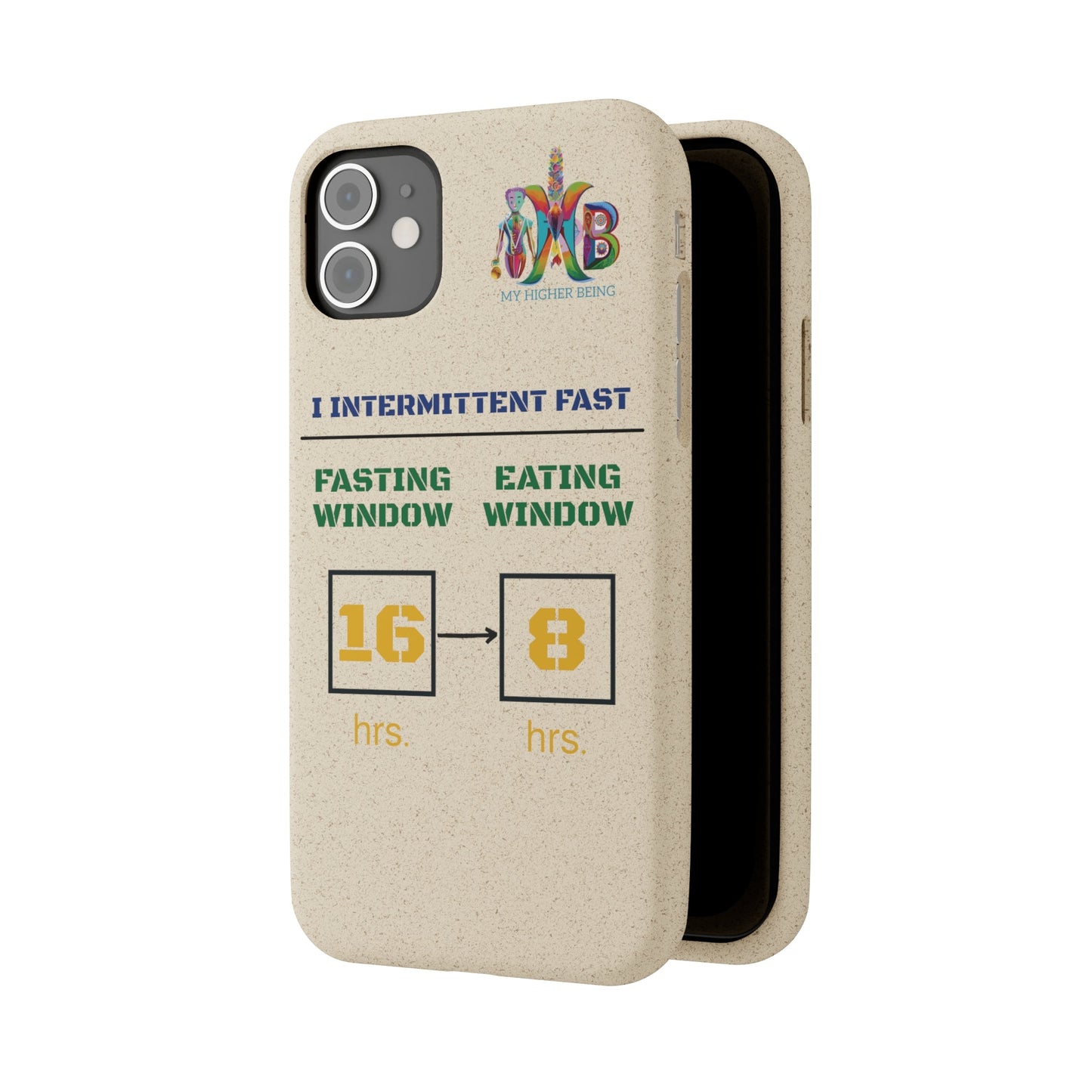 'I Intermittent Fast_16 - 8'_Plastic Free Biodegradable Phone Case (MHB Edition) - My Higher Being