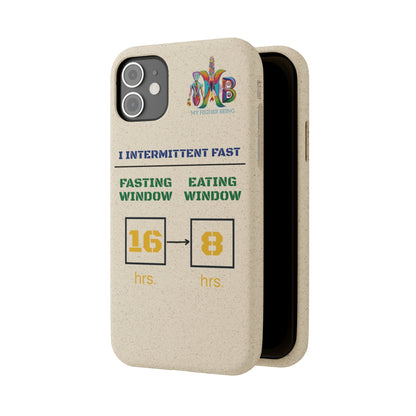 'I Intermittent Fast_16 - 8'_Plastic Free Biodegradable Phone Case (MHB Edition) - My Higher Being