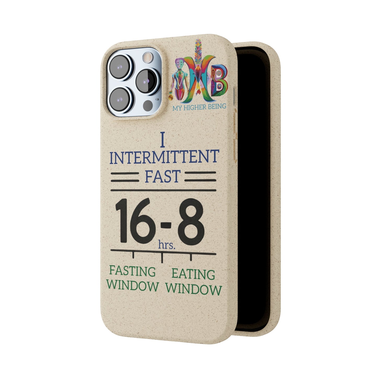 'I Intermittent Fast_16 - 8'_Plastic Free Biodegradable Phone Case (MHB Edition) - My Higher Being