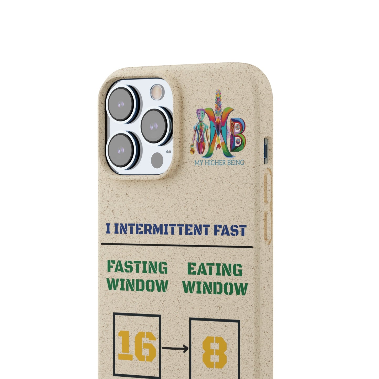 'I Intermittent Fast_16 - 8'_Plastic Free Biodegradable Phone Case (MHB Edition) - My Higher Being