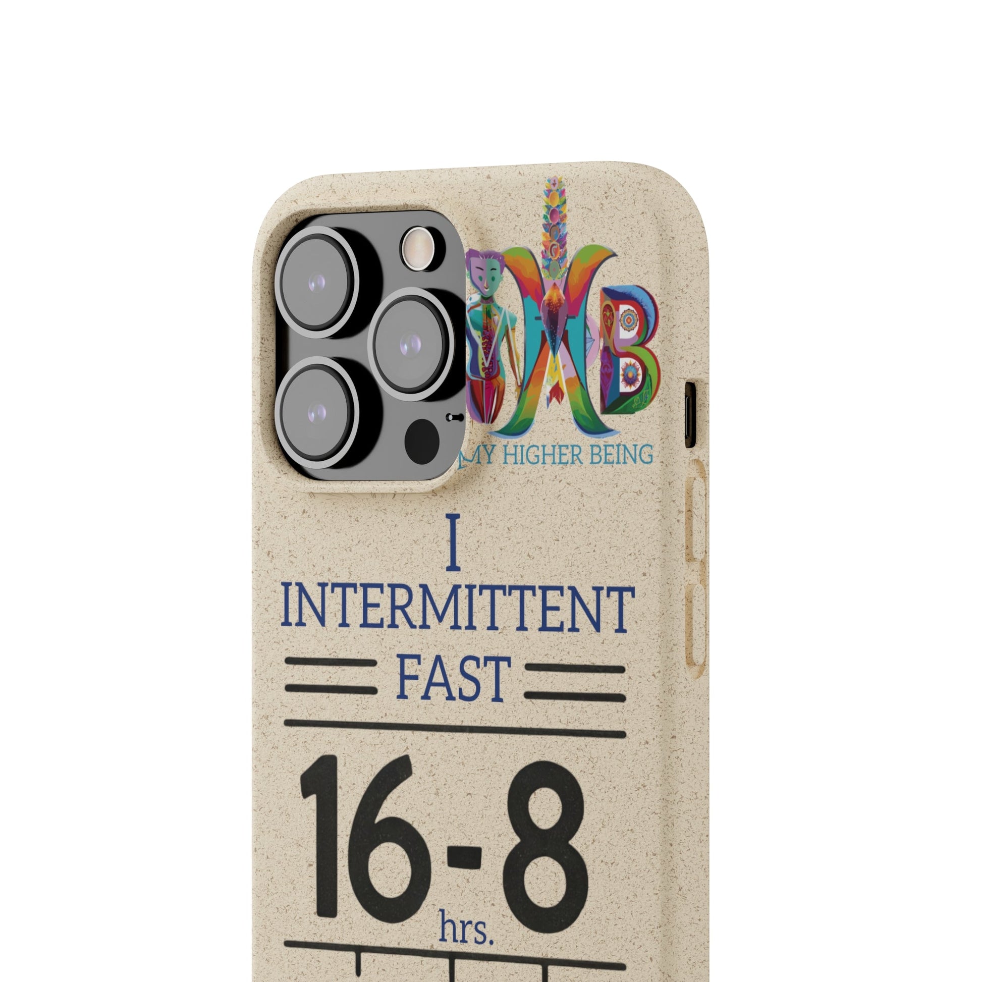 'I Intermittent Fast_16 - 8'_Plastic Free Biodegradable Phone Case (MHB Edition) - My Higher Being