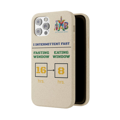 'I Intermittent Fast_16 - 8'_Plastic Free Biodegradable Phone Case (MHB Edition) - My Higher Being