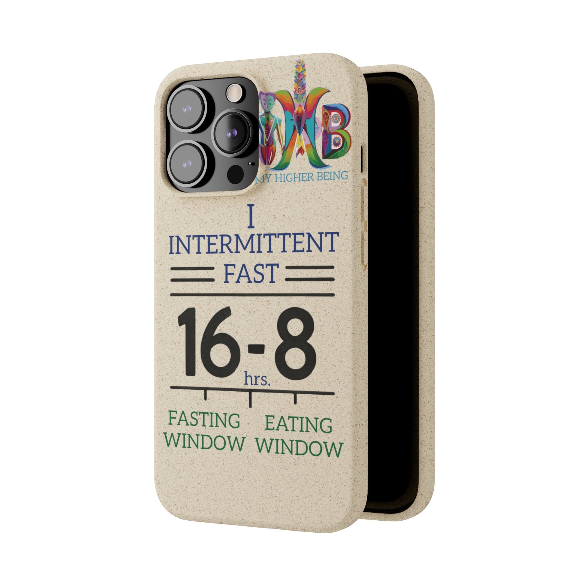 'I Intermittent Fast_16 - 8'_Plastic Free Biodegradable Phone Case (MHB Edition) - My Higher Being